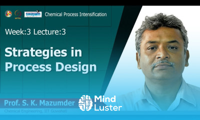 Lec 09 Strategies in Process Design