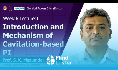 Lec 16 Introduction and Mechanism of Cavitation based PI