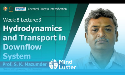 Lec 25 Hydrodynamics and Transport in Downflow System