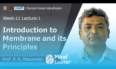 Lec 31 Introduction to Membrane and its Principles