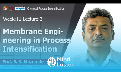 Lec 32 Membrane Engineering in Process Intensification