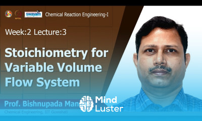 Lec 6 Stoichiometry for Variable Volume Flow System