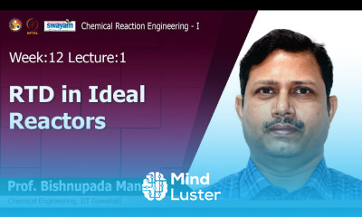 Lec 29 RTD in Ideal Reactors