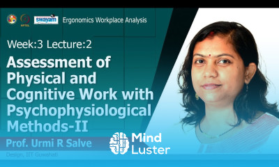 Lec 8 Assessment of Physical and Cognitive Work with Psychophysiological Methods