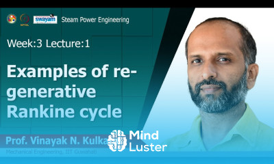 Lec 13 Examples of regenerative Rankine cycle