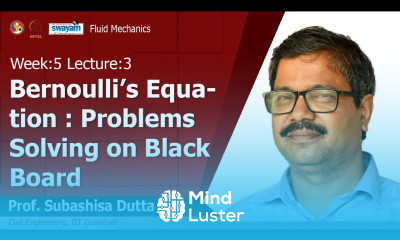 Lec 15 Bernoulli s Equation Problems Solving on Black Board
