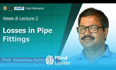 Lec 22 Losses in Pipe Fittings