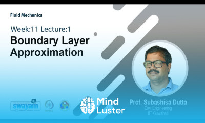 Lec 31 Approximate solutions of Navier Stokes Equation Bounary Layer Approximation