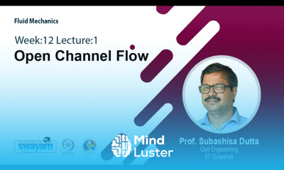 Lec 34 Open Channel Flow
