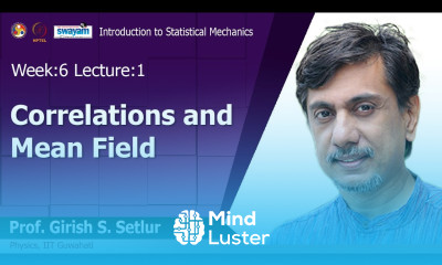 Lec 17 Correlations and Mean Field