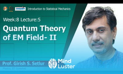 Lec 27 Quantum Theory of EM Field II