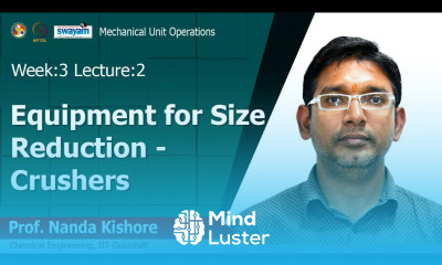 Lec 08 Equipment for Size Reduction Crushers