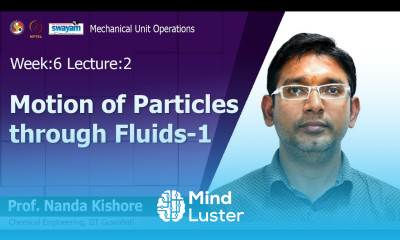 Lec 18 Motion of Particles through Fluids