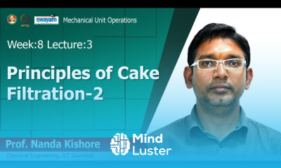 Lec 27 Principles of Cake Filtration 2
