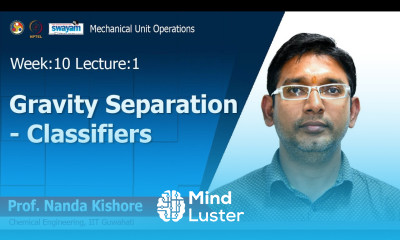 Lec 31 Gravity Sedimentation Classifiers