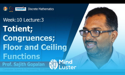 Lec 36 Totient Congruences Floor and Ceiling Functions
