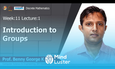Lec 37 Introduction to Groups