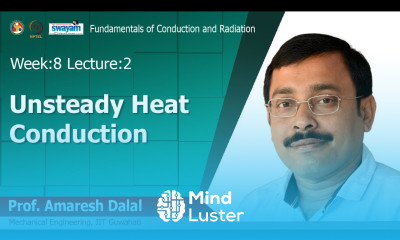 Lec 22 Unsteady Heat Conduction