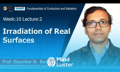 Lec 28 Irradiation of real surfaces