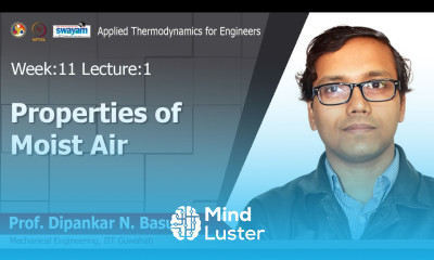 Lec 32 Properties of moist air