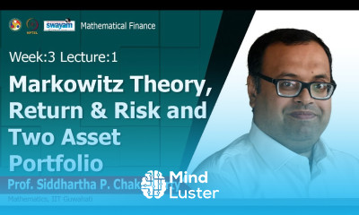 Lec 07 Markowitz Theory Return Risk and Two Asset Portfolio