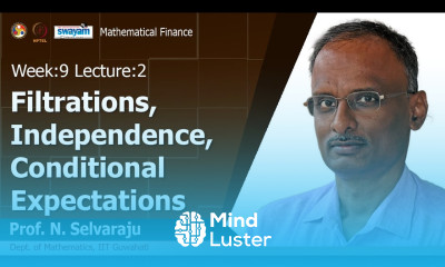 Lec 26 Filtrations Independence Conditional Expectations