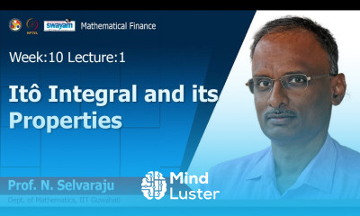 Lec 28 Itô Integral and its Properties