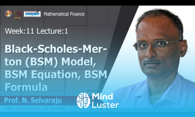 Lec 31 Black Scholes Merton BSM Model BSM Equation BSM Formula