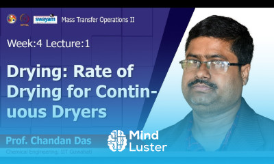Lec 8 Drying rate of drying for continuous dryers