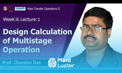 Lec 12 Design Calculation of Multistage Operation
