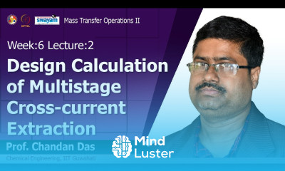 Lec 13 Design calculation of multistage cross current extraction