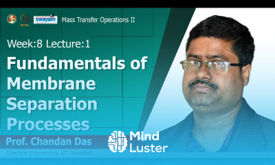 Lec 18 Fundamentals of membrane separation processes