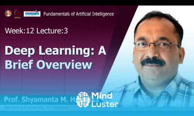 Lec 34 Deep Learning A Brief Overview