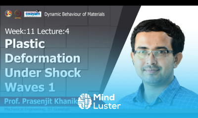 Lec 39 Plastic Deformation Under Shock Waves 1