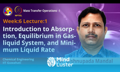 Lec 21 Introduction to absorption Equilibrium in gas liquid system and minimum liquid rate