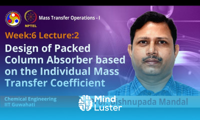 Lec 22 Design of packed column absorber based on the Individual Mass Transfer Coefficient