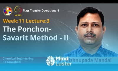 Lec 37 The Ponchon Savarit method II