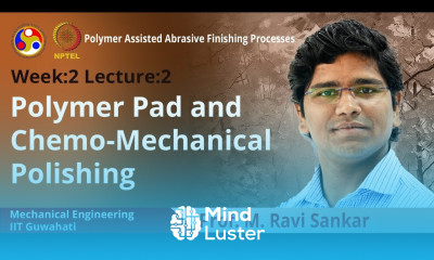 Lec 6 Polymer Pad and Chemo mechanical Polishing