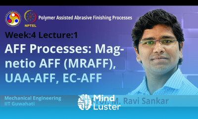 Lec 13 AFF Processes Magnetio AFF MRAFF UAA AFF EC AFF