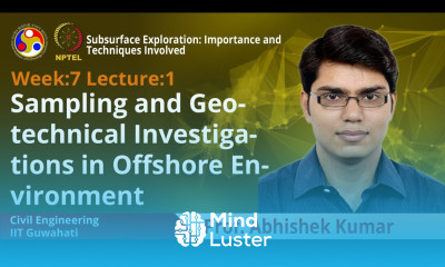 Lecture 17 Sampling and Geotechnical Investigations in Offshore Environment