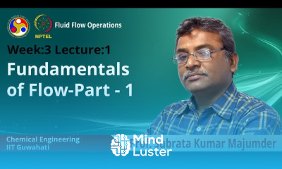 Lec 5 Fundamentals of flow Part 1