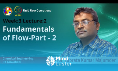 Lec 6 Fundamentals of flow Part 2