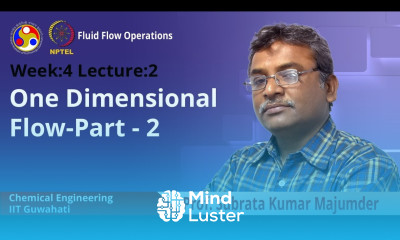 Lec 8 One dimensional flow Part 2