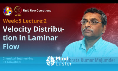 Lec 11 Velocity distribution in laminar flow