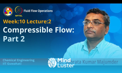 Lec 26 Compressible Flow Part 2
