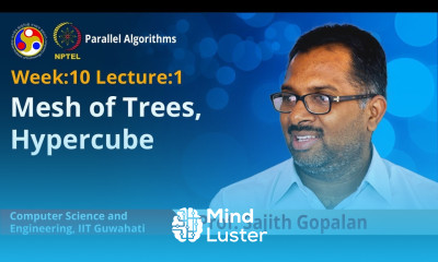 Lec 28 Mesh of Trees Hypercube