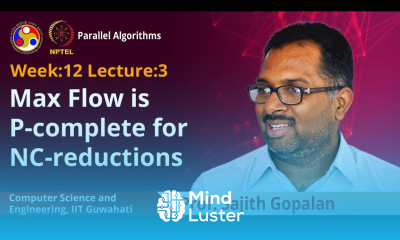 Lec 37 Max Flow is P complete for NC reductions