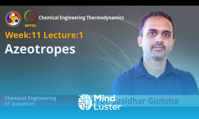 Lec 34 Azeotropes