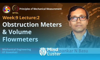 Lec 25 Obstruction meters volume flowmeters