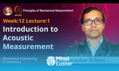 Lec 32 Introduction to acoustic measurement